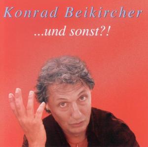 Cover for Konrad Beikircher · ... und sonst? (CD) (2016)