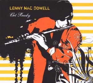Get Ready - Lenny Mac Dowell - Musik - BLUE FLAME - 4018382886026 - 25. juni 2009
