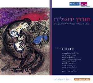 Cover for Hiller / Markert / Hunger / Camerata Lipsiensis · Destruction of Jerusalem (CD) (2012)