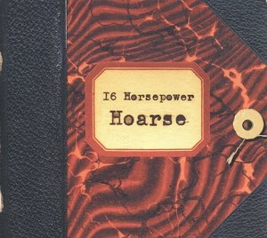 Cover for Sixteen Horsepower · Hoarse (CD) [Deluxe edition] [Digipak] (2014)