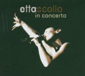 Cover for Etta Scollo · In Concerto (CD) [Digipak] (2005)