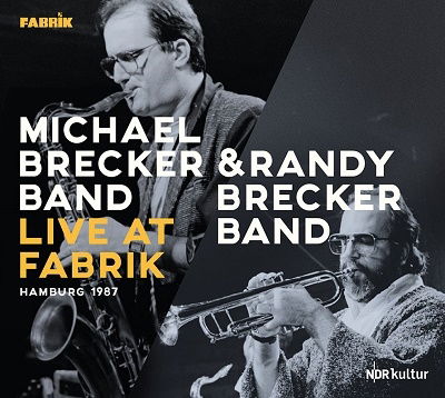 Live At Fabrik Hamburg 1987 - Michael Brecker Group / Randy Brecker Group - Musik - JAZZLINE - 4049774771026 - 7. oktober 2022