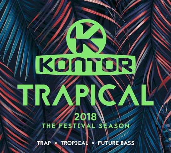 Cover for Kontor Trapical 2018-the Festival Season (CD) (2018)