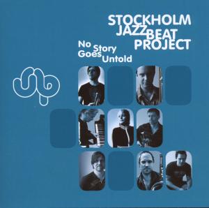 No Story Goes Untold - Stockholm Jazzbeat Project - Music - COP - 4260065623026 - February 10, 2009