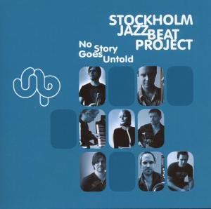 Cover for Stockholm Jazzbeat Project · No Story Goes Untold (CD) (2009)