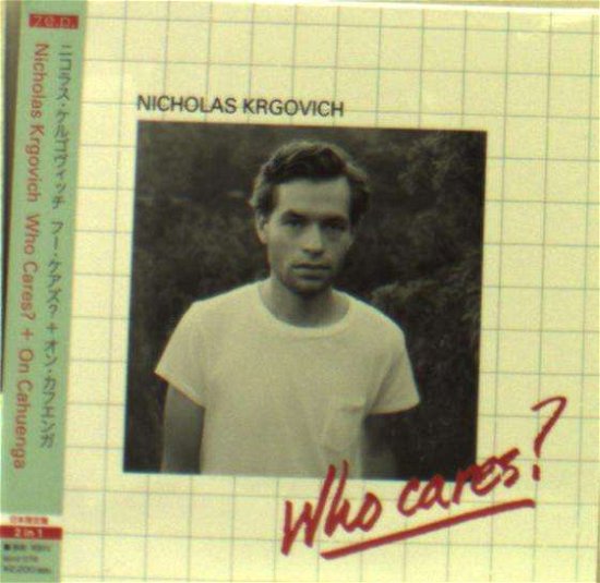 Cover for Nicholas Krgovich · Who Cares / On Cahuenga (CD) [Japan Import edition] (2015)