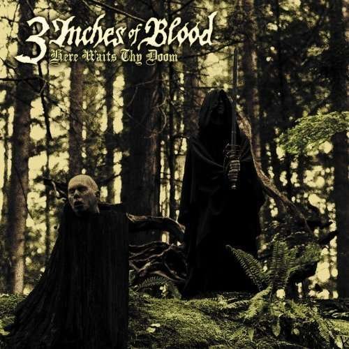 Cover for 3 Inches of Blood · Here Waits Thy Doom (CD) (2015)
