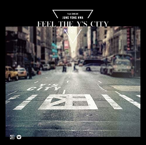 Cover for Jung Yong Hwa (From Cnblue) · Feel the Y's City (CD) [Japan Import edition] (2020)
