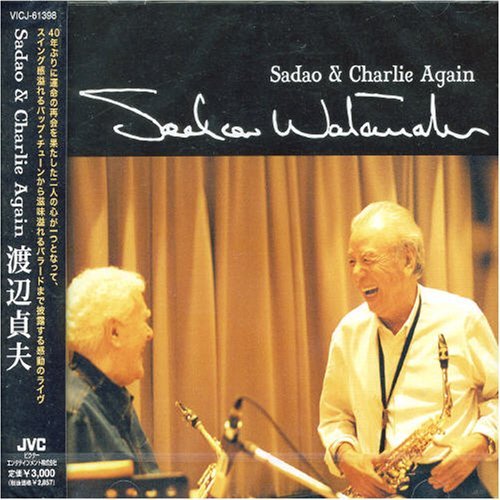 Cover for Sadao Watanabe · Sadao &amp; Charlie (CD) [Japan Import edition] (2006)