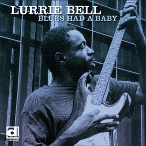 Cover for Lurrie Bell · Blues Had a Baby &lt;limited&gt; (CD) [Japan Import edition] (2014)