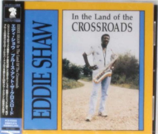 Cover for Eddie Shaw · In the Land of the Clossroads (CD) [Japan Import edition] (2002)