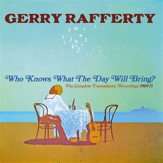 Who Knows What The Day Will Bring? - The Complete Transatlantic Recordings 1969-1971 - Gerry Rafferty - Musiikki - CHERRY RED - 5013929186026 - perjantai 20. syyskuuta 2019