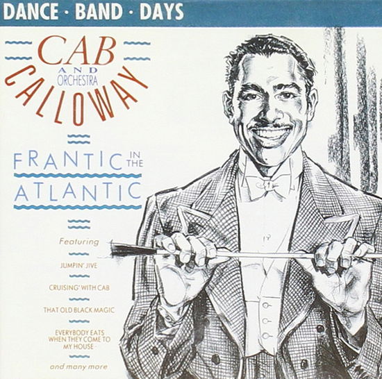 Frantic In The Atlantic - Cab Calloway - Music - Platinum - 5014293501026 - 