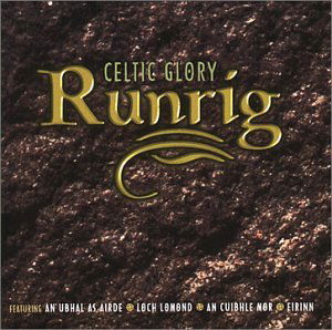 Runrig-celtic Glory - Runrig - Música - CONNOISSEUR SOCIETY - 5015773028026 - 23 de marzo de 2009