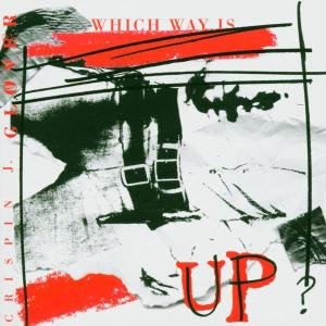 Crispin J. Glover · Which Way Is Up (CD) (2004)