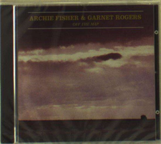 Cover for Archie Fisher &amp; Garnet Rogers · Off The Map (CD) (2004)