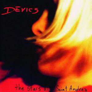 Stars At Saint Andrea - Devics - Music - BELLA UNION - 5018766997026 - January 9, 2006