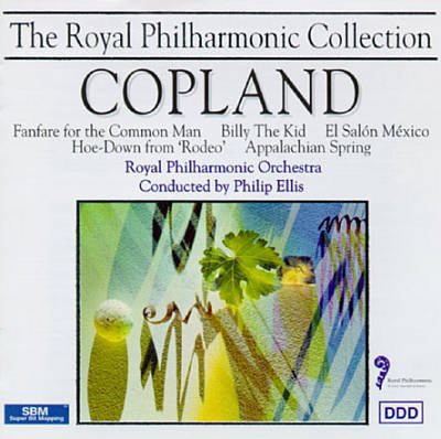 Fanfare For The Common Man, Billy The Kid, El Salon Mexico, Hoe-Down From Rodeo, Appalachian Spring - Aaron Copland - Musikk -  - 5020214004026 - 