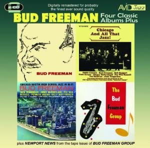 Cover for Bud Freeman · Four Classic Albums Plus (Bud Freeman / Chicago And All That Jazz / Chicago- Austin High School Jazz In Hi-Fi / The Bud Freeman Group) (CD) (2012)