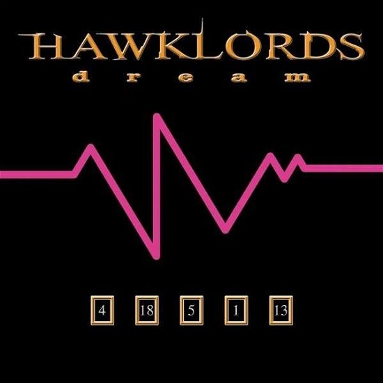 Dream - Hawklords - Musiikki - Hawklords - 5052571050026 - tiistai 22. lokakuuta 2013