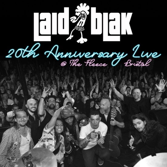 Cover for Laid Blak · 20th Anniversary Live At The Fleece, Bristol (CD) (2023)