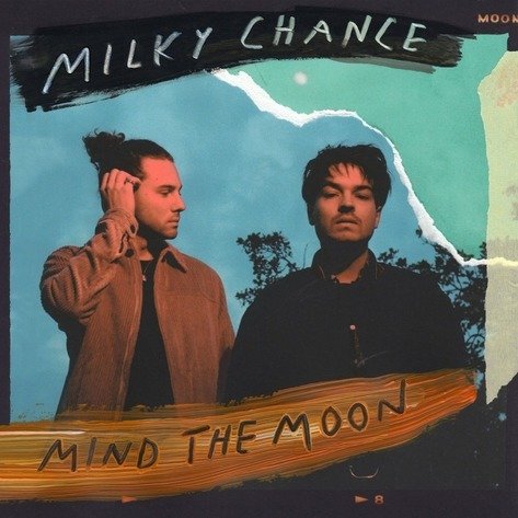 Mind the Moon - Milky Chance - Música - IGNITION RECORDS - 5052946188026 - 22 de novembro de 2019