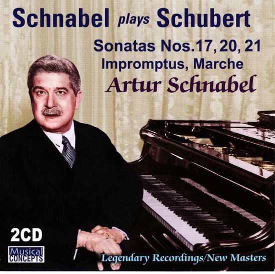 Cover for Artur Schnabel · Piano Sonatas 17 - 20 - 21 / Impromptus D899 &amp; D935 ext. M.m. Musical Concepts Klassisk (CD) (2016)