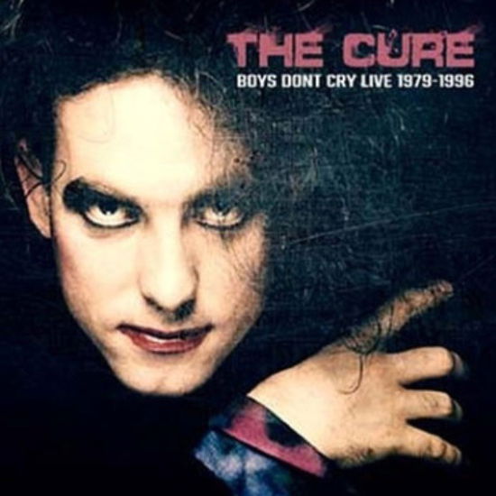 Cover for The Cure · Boys Don’t Cry – Live 1979 – 1996 (CD) (2025)