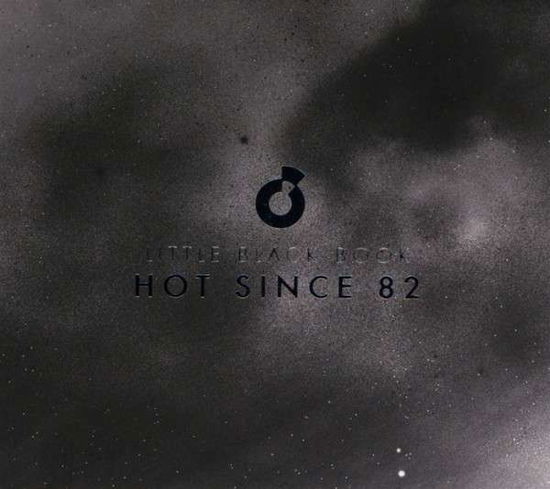 Cover for Hot Since 82 · Little Black Book (CD) (2013)