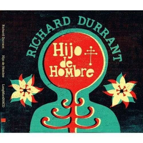 Cover for Richard Durrant · Hijo De Hombre (son Of Man) (CD) (2012)