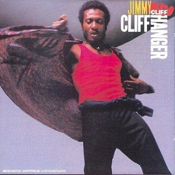 Cliff Hanger - Jimmy Cliff - Musik - SONY MUSIC A/S - 5099747122026 - 12. december 2004