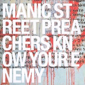 Know Your Enemy - Manic Street Preachers - Musiikki - EPIC - 5099750188026 - keskiviikko 10. joulukuuta 2008