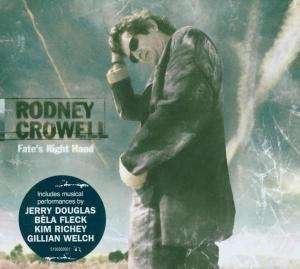 Cover for Rodney Crowell · Fate's Right Hand (CD)