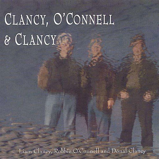 Clancy O'connell & Clancy - Liam Clancy - Muzyka -  - 5390914003026 - 28 listopada 2005