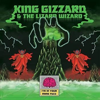 Cover for King Gizzard &amp; The Lizard Wizard · I'm In Your Mind Fuzz (LP) [Audiophile edition] (2022)