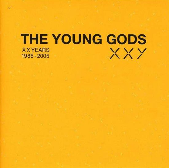 Cover for The Young Gods · Xxy 1985-2005 (CD) (2006)