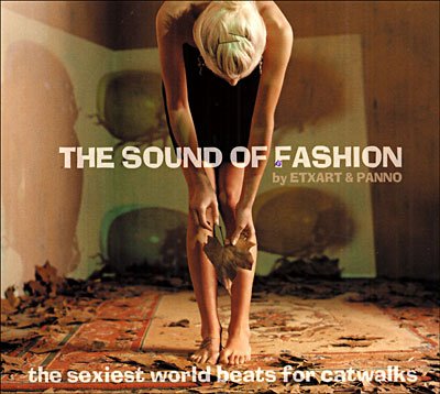 Etxart & Panno-the Sound of Fashion - Etxart & Panno - Musik - Difference Music - 5605064600026 - 10. Juni 2004
