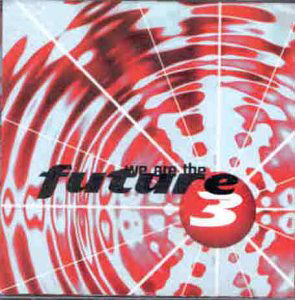 We Are the Future 3 - Future 3 - Musik - VME - 5709498101026 - 1 augusti 2005