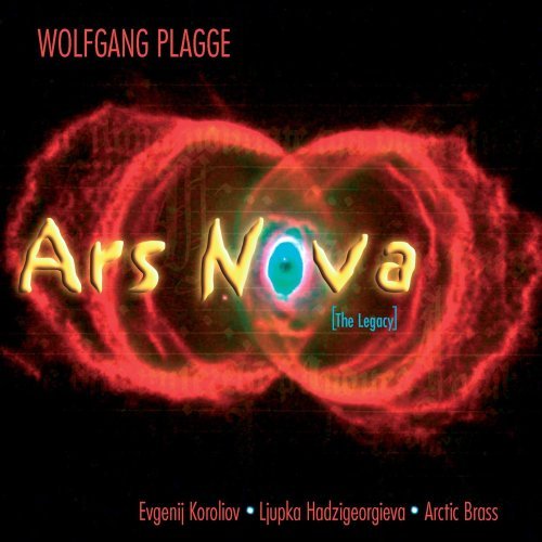 Cover for Koroliov / Hadzi-Georgieva / Arctic Brazz · * Ars Nova: The Legacy (CD) (2009)