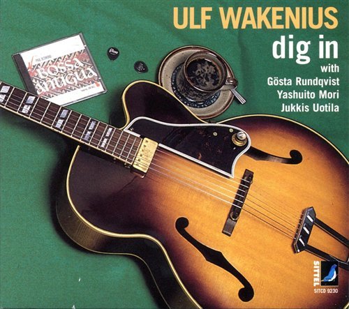 Dig in - Ulf Wakenius - Musik - SITTEL - 7330658000026 - 9. maj 1997