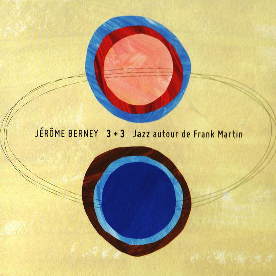 3+3 Jazz Autour De Frank Martin - Jerome Berney - Music - GALLO - 7619918133026 - December 11, 2020