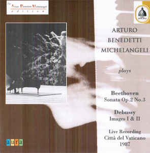 Cover for Benedetti Michelangeli Arturo · Arturo Benedetti Michelangeli Plays Beethoven - Debussy (Live Recording Citta' (CD) (1998)