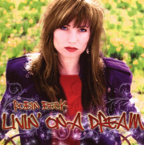 Cover for Robin Beck · Livin' on a Dream (CD) (2007)