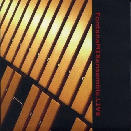 Cover for Fontana Mix Ensemble · Live (CD) (2008)