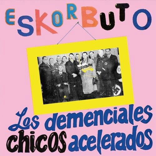 Cover for Eskorbuto · Los Demenciales Chicos Acelerados (LP) (2022)
