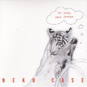 Cover for Neko Case · Tigers Have Spoken (CD) (2004)