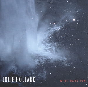 Jolie Holland · Wine Dark Sea (CD) (2014)