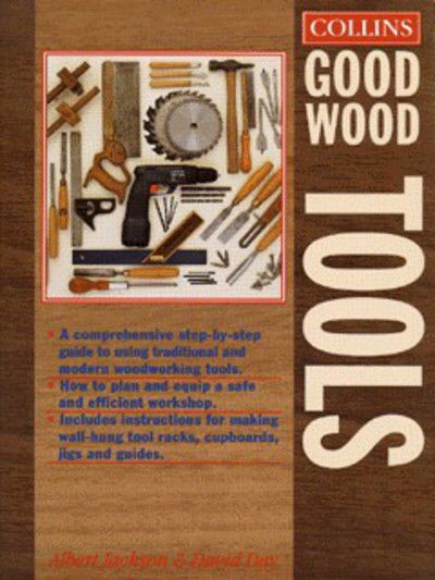 Collins Good Wood - Tools - Albert Jackson - Kirjat - HarperCollins Publishers - 9780004130026 - maanantai 3. marraskuuta 1997