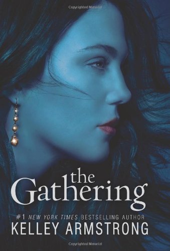 Cover for Kelley Armstrong · The Gathering (Darkness Rising, Book 1) (Hardcover Book) (2011)