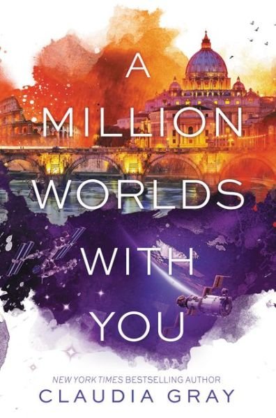 Cover for Claudia Gray · A Million Worlds with You - Firebird (Hardcover Book) (2016)
